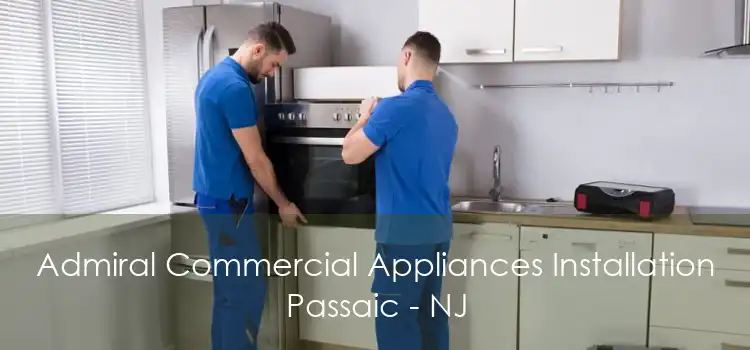 Admiral Commercial Appliances Installation Passaic - NJ