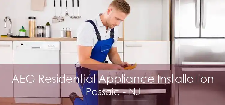 AEG Residential Appliance Installation Passaic - NJ