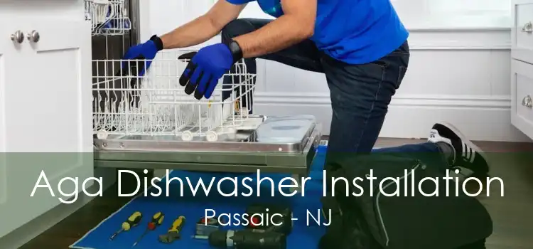Aga Dishwasher Installation Passaic - NJ