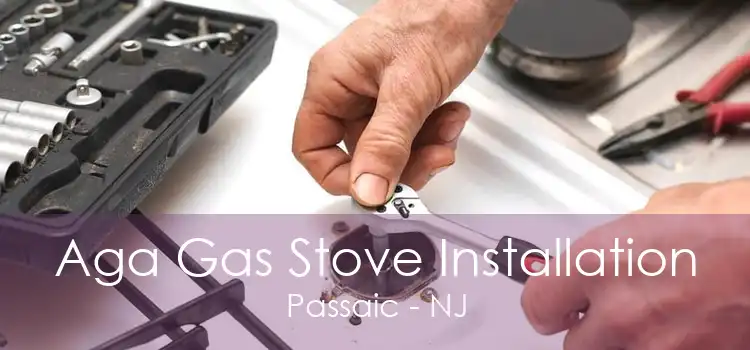 Aga Gas Stove Installation Passaic - NJ