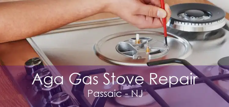 Aga Gas Stove Repair Passaic - NJ