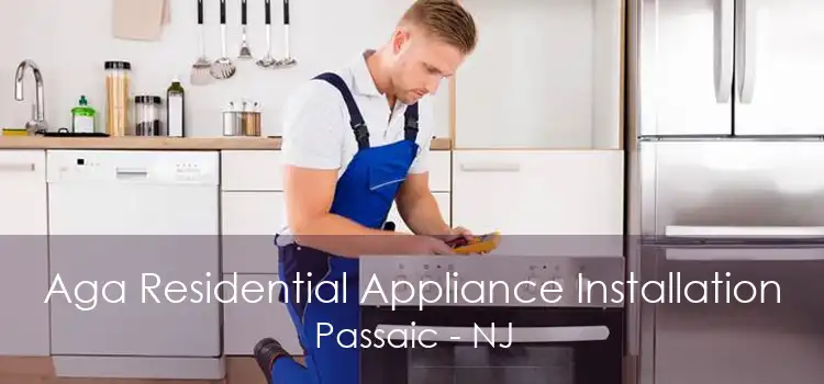 Aga Residential Appliance Installation Passaic - NJ