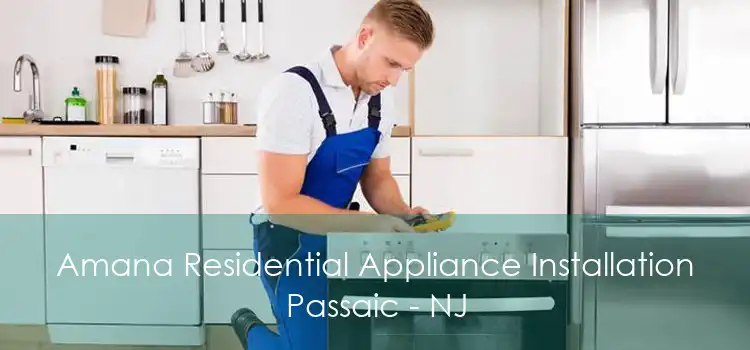 Amana Residential Appliance Installation Passaic - NJ