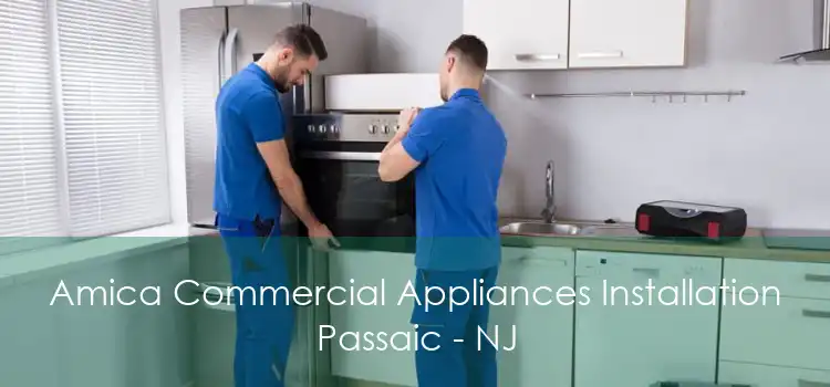 Amica Commercial Appliances Installation Passaic - NJ
