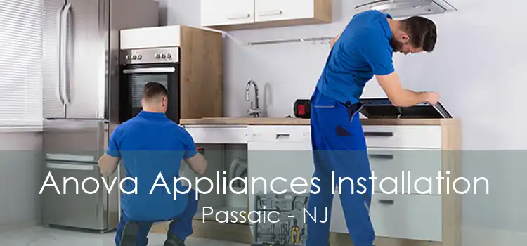 Anova Appliances Installation Passaic - NJ