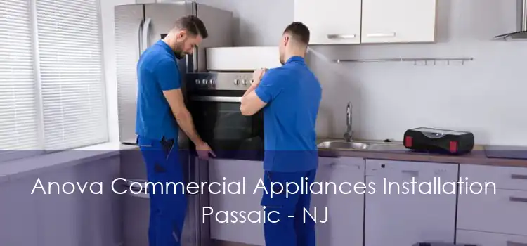 Anova Commercial Appliances Installation Passaic - NJ