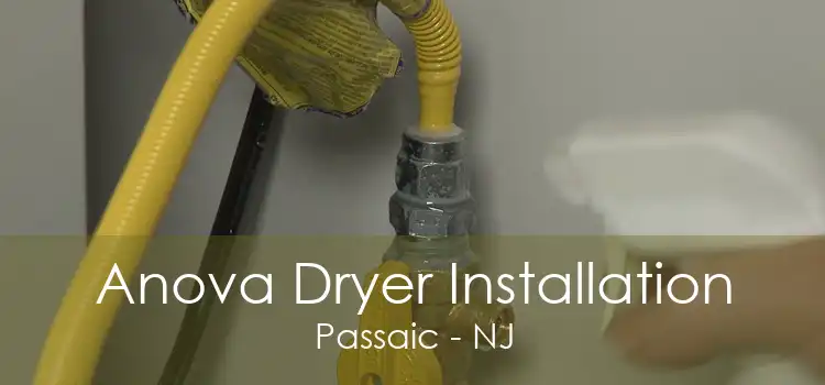 Anova Dryer Installation Passaic - NJ