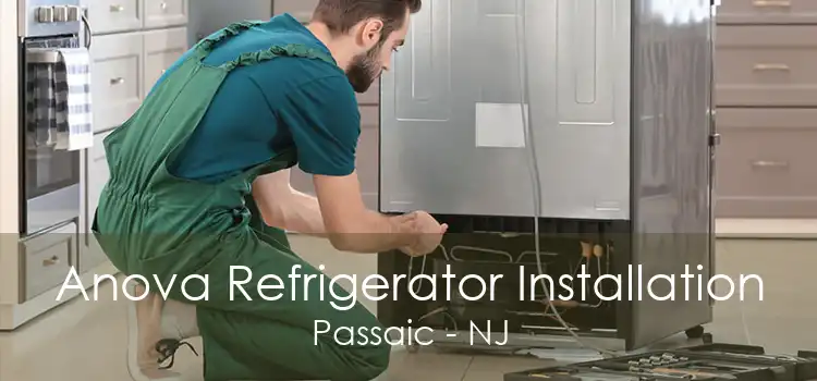 Anova Refrigerator Installation Passaic - NJ