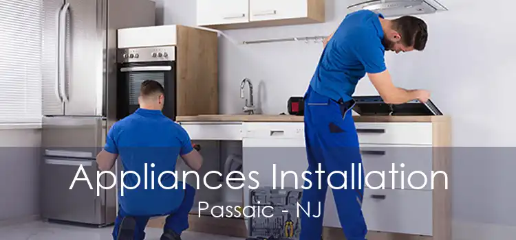 Appliances Installation Passaic - NJ