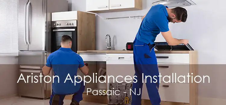 Ariston Appliances Installation Passaic - NJ