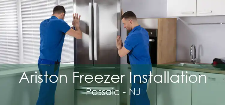 Ariston Freezer Installation Passaic - NJ