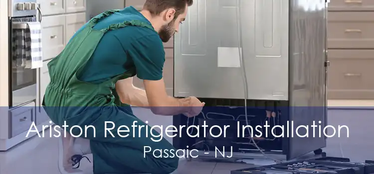 Ariston Refrigerator Installation Passaic - NJ