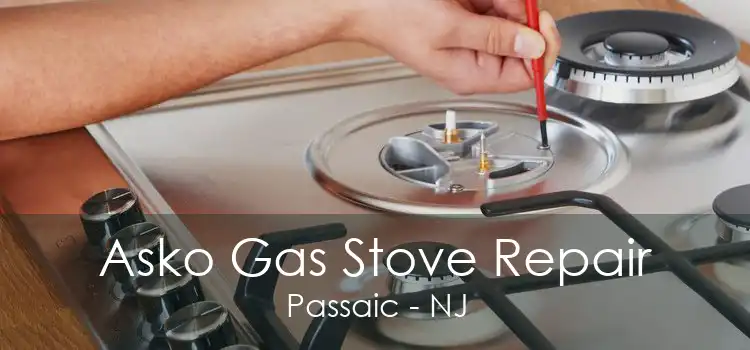 Asko Gas Stove Repair Passaic - NJ
