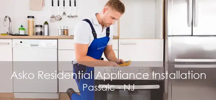 Asko Residential Appliance Installation Passaic - NJ