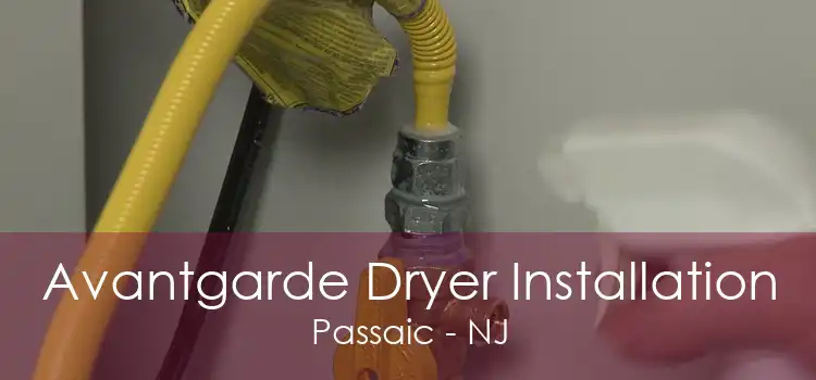Avantgarde Dryer Installation Passaic - NJ
