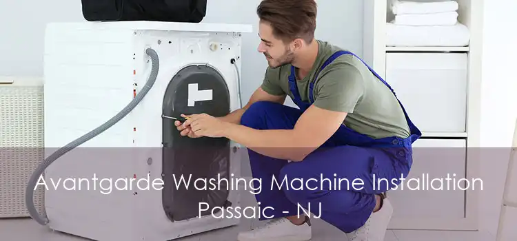 Avantgarde Washing Machine Installation Passaic - NJ