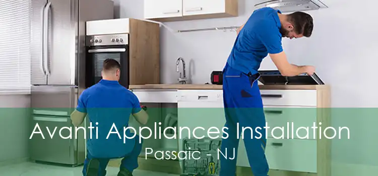 Avanti Appliances Installation Passaic - NJ