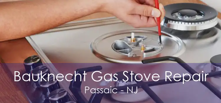 Bauknecht Gas Stove Repair Passaic - NJ