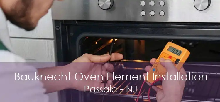 Bauknecht Oven Element Installation Passaic - NJ