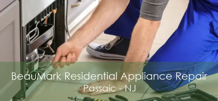 BeauMark Residential Appliance Repair Passaic - NJ