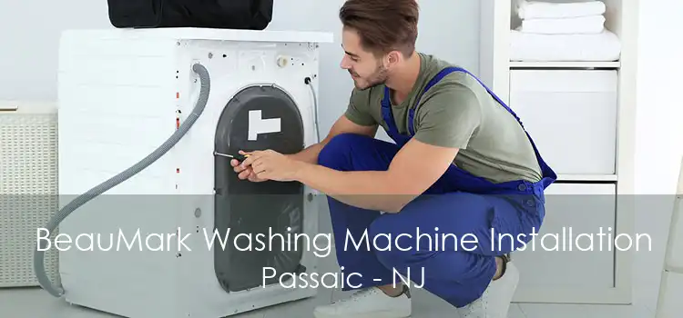BeauMark Washing Machine Installation Passaic - NJ