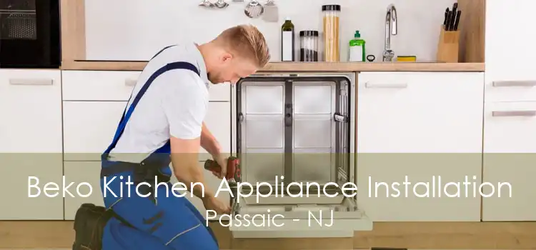 Beko Kitchen Appliance Installation Passaic - NJ