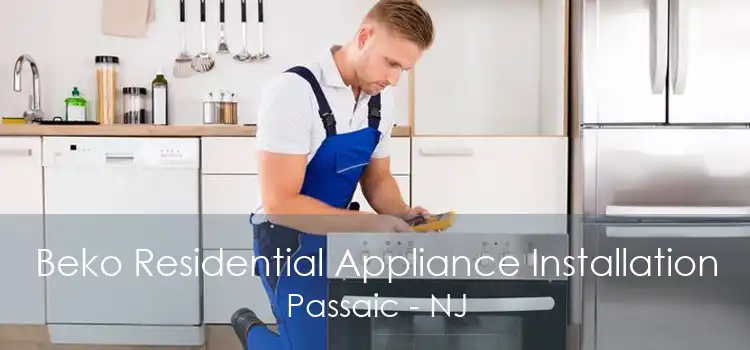 Beko Residential Appliance Installation Passaic - NJ