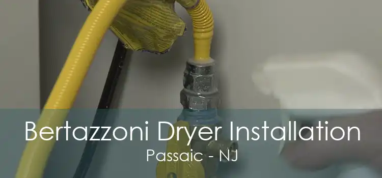 Bertazzoni Dryer Installation Passaic - NJ