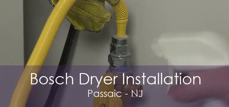Bosch Dryer Installation Passaic - NJ