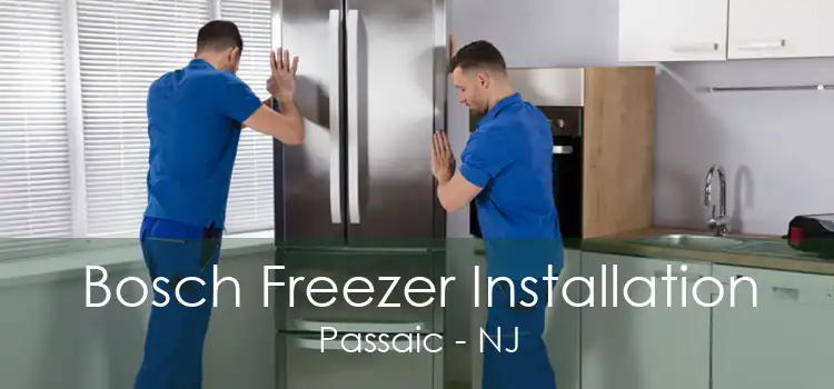 Bosch Freezer Installation Passaic - NJ