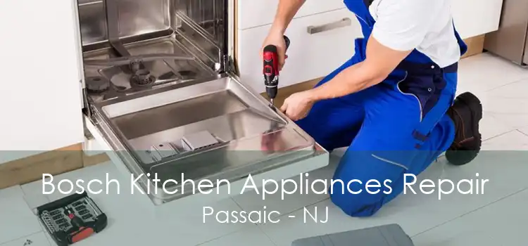 Bosch Kitchen Appliances Repair Passaic - NJ