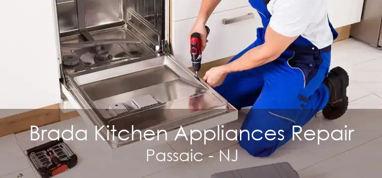 Brada Kitchen Appliances Repair Passaic - NJ