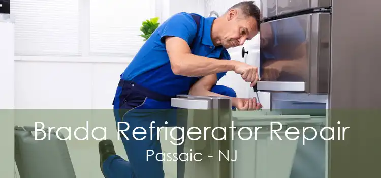 Brada Refrigerator Repair Passaic - NJ