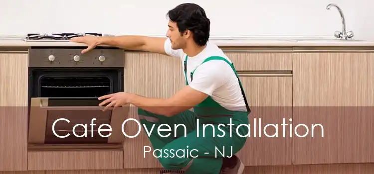 Cafe Oven Installation Passaic - NJ
