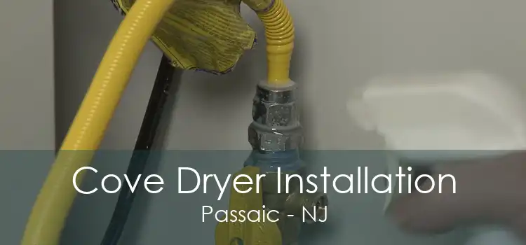 Cove Dryer Installation Passaic - NJ