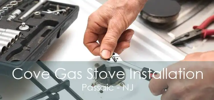 Cove Gas Stove Installation Passaic - NJ