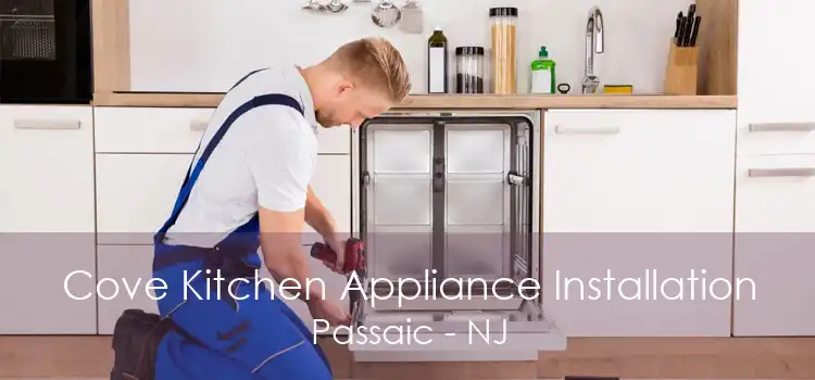 Cove Kitchen Appliance Installation Passaic - NJ