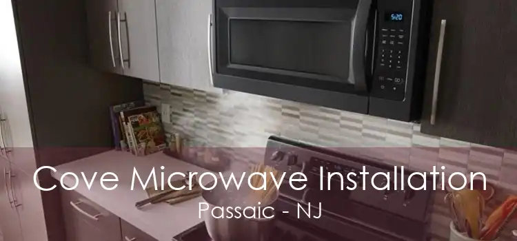Cove Microwave Installation Passaic - NJ