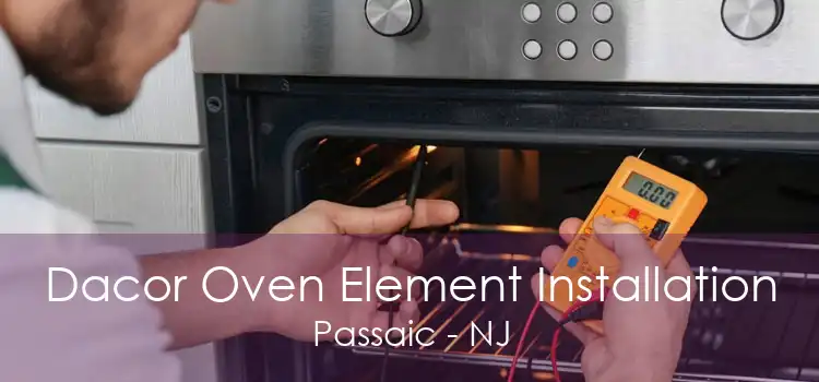 Dacor Oven Element Installation Passaic - NJ