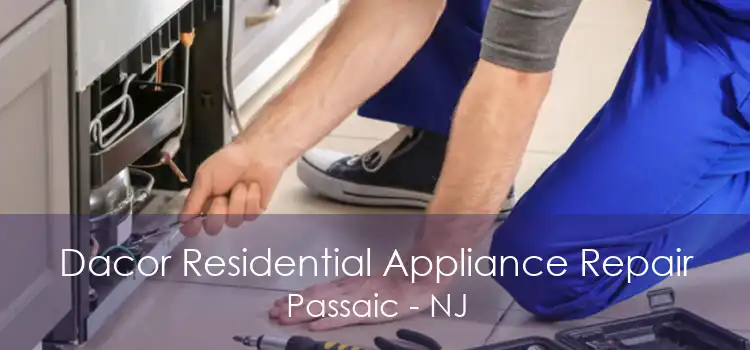 Dacor Residential Appliance Repair Passaic - NJ
