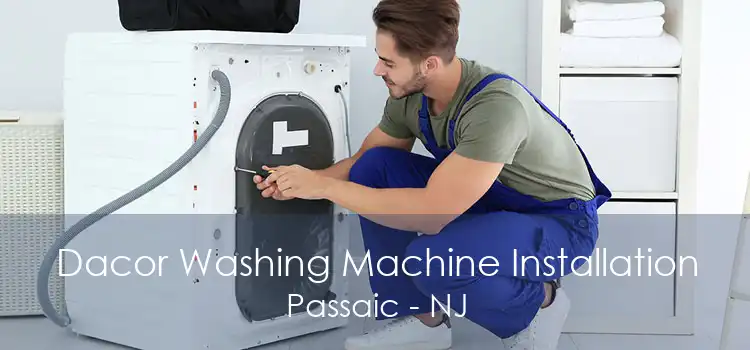 Dacor Washing Machine Installation Passaic - NJ