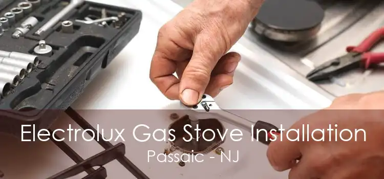 Electrolux Gas Stove Installation Passaic - NJ
