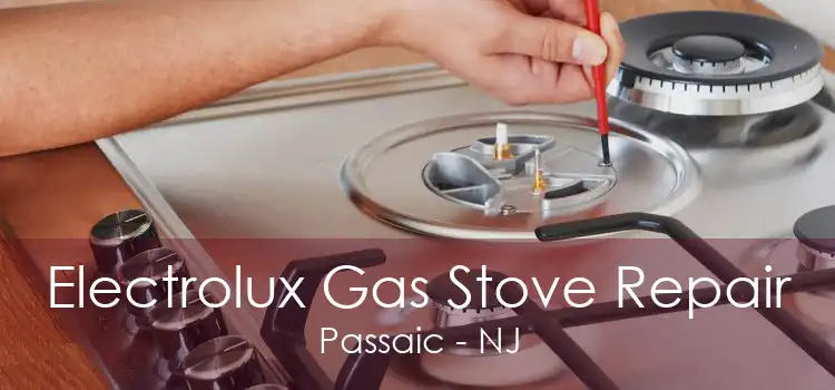 Electrolux Gas Stove Repair Passaic - NJ
