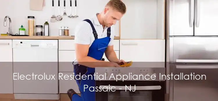 Electrolux Residential Appliance Installation Passaic - NJ