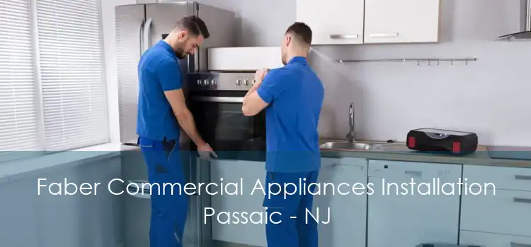 Faber Commercial Appliances Installation Passaic - NJ