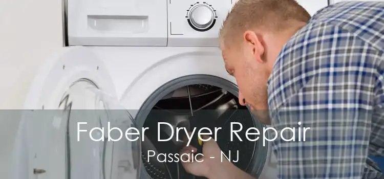 Faber Dryer Repair Passaic - NJ