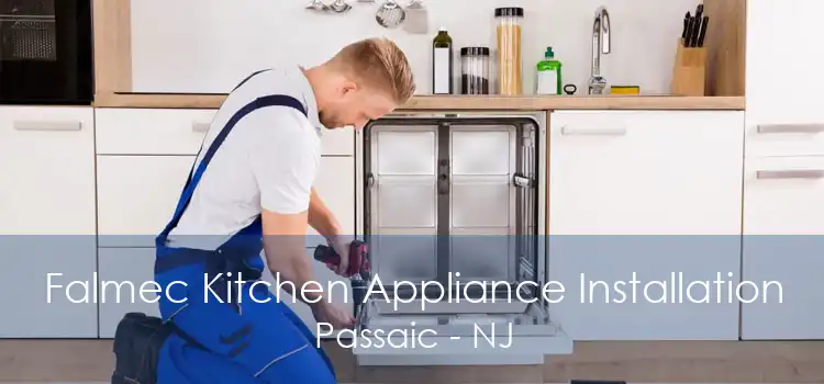 Falmec Kitchen Appliance Installation Passaic - NJ