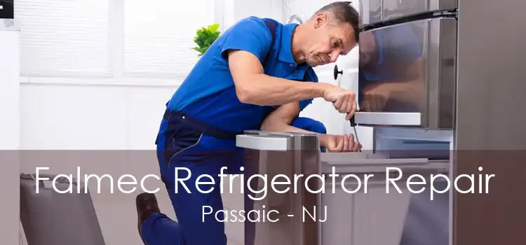 Falmec Refrigerator Repair Passaic - NJ