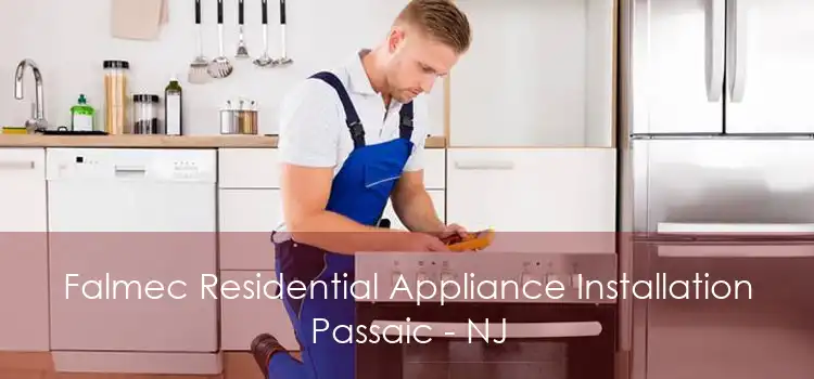 Falmec Residential Appliance Installation Passaic - NJ