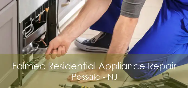 Falmec Residential Appliance Repair Passaic - NJ